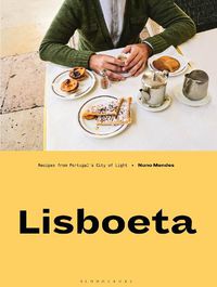 Cover image for Lisboeta: Recipes from Portugal's City of Light