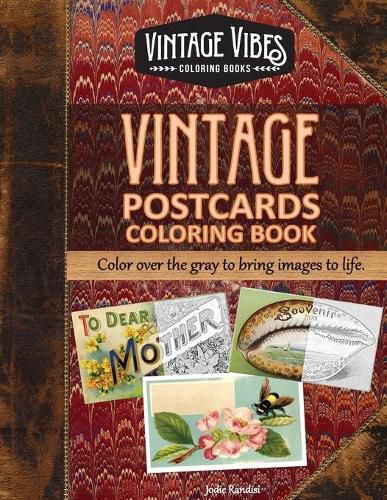 Cover image for Vintage Postcards Coloring Book: Cover over the gray to bring images to life.