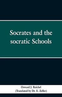 Cover image for Socrates and the Socratic schools