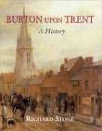 Cover image for Burton Upon Trent: A History