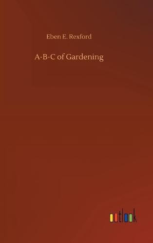 Cover image for A-B-C of Gardening