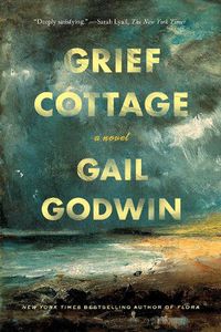 Cover image for Grief Cottage: A Novel