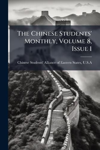 Cover image for The Chinese Students' Monthly, Volume 8, Issue 1