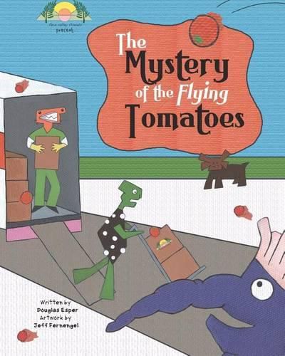 Cover image for The Mystery Of The Flying Tomatoes: The Fern Valley Friends Present...