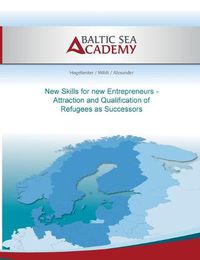 Cover image for New Skills for new Entrepreneurs: Attraction and Qualification of Refugees as Successors