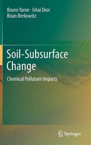 Cover image for Soil-Subsurface Change: Chemical Pollutant Impacts