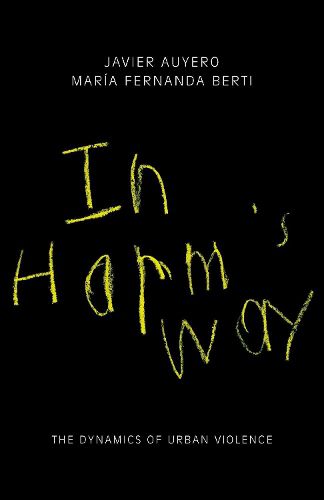 Cover image for In Harm's Way: The Dynamics of Urban Violence