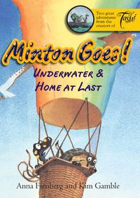 Cover image for Minton Goes! Underwater & Home At Last