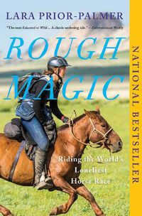 Cover image for Rough Magic: Riding the World's Loneliest Horse Race