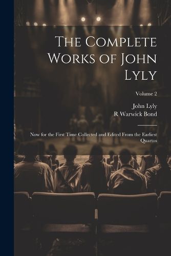 The Complete Works of John Lyly