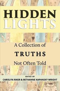 Cover image for Hidden Lights: A Collection of Truths Not Often Told