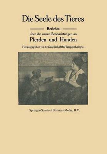 Cover image for Die Seele Des Tieres: Berichte UEber Die Neuen Beobachtungen an Pferden Und Hunden