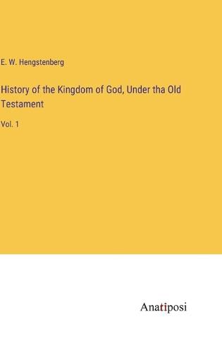 History of the Kingdom of God, Under tha Old Testament