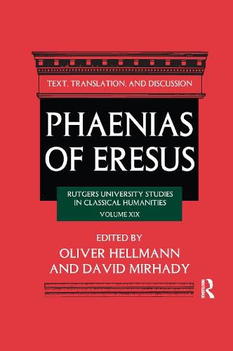 Phaenias of Eresus: Rutgers University Studies in Classical Humanities