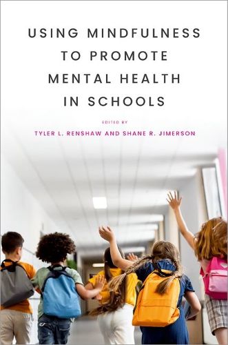 Cover image for Using Mindfulness to Promote Mental Health in Schools