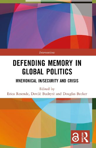 Cover image for Defending Memory in Global Politics