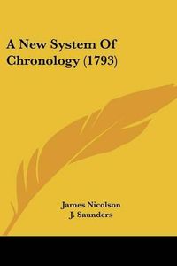 Cover image for A New System of Chronology (1793)