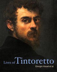 Cover image for Lives of Tintoretto