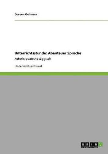 Cover image for Unterrichtsstunde: Abenteuer Sprache: Asterix quatscht saggssch