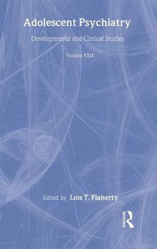 Cover image for Adolescent Psychiatry, V. 29: The Annals of the American Society for Adolescent Psychiatry