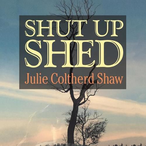 Cover image for Shut Up Shed