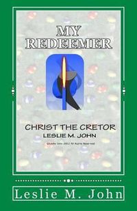 Cover image for My Redeemer: Christ the Creator