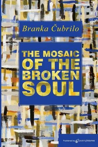 Cover image for The Mosaic of the Broken Soul