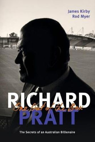 Richard Pratt: One Out of the Box: the Secrets of an Australian Billionaire