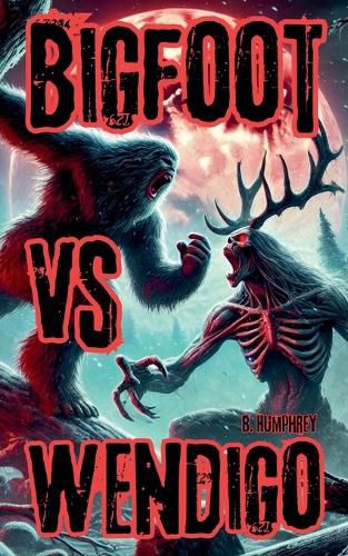 Cover image for Bigfoot Vs Wendigo