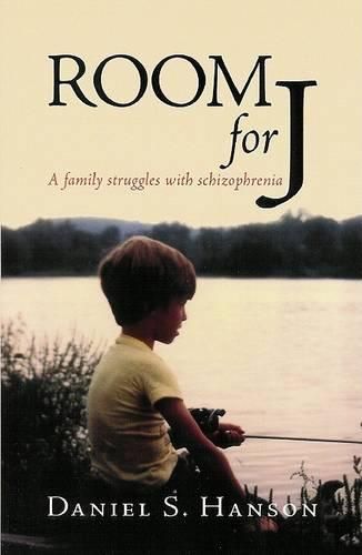 Cover image for Room for J: A Family Struggles with Schizophrenia