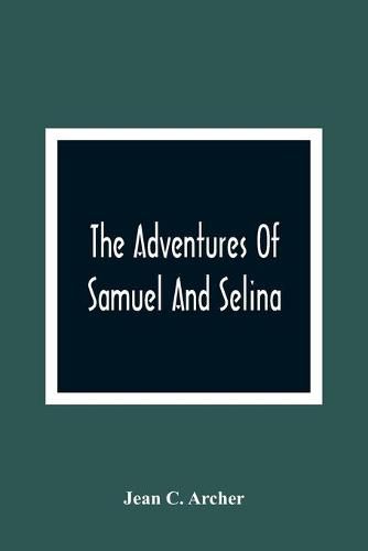 The Adventures Of Samuel And Selina