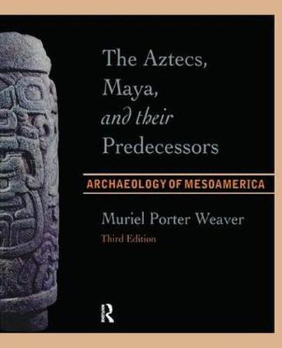 The Aztecs, Maya, and their Predecessors: Archaeology of Mesoamerica