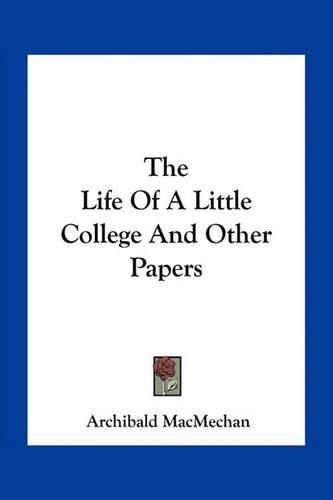 The Life of a Little College and Other Papers