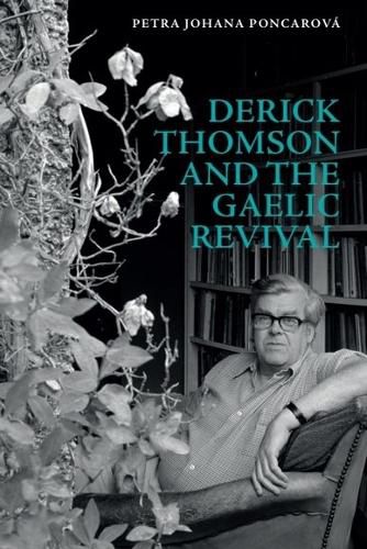 Cover image for Derick Thomson and the Gaelic Revival