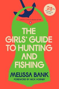 Cover image for The Girls' Guide to Hunting and Fishing