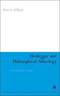 Cover image for Heidegger and Philosophical Atheology: A Neo-Scholastic Critique