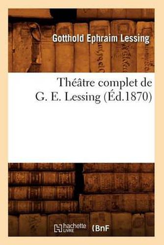 Cover image for Theatre Complet de G. E. Lessing (Ed.1870)