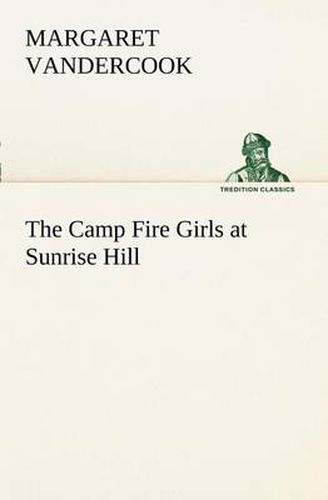 Cover image for The Camp Fire Girls at Sunrise Hill