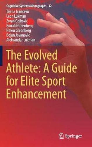 The Evolved Athlete: A Guide for Elite Sport Enhancement