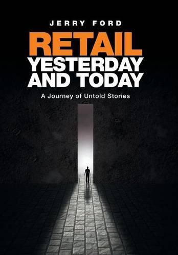 Cover image for Retail Yesterday and Today: A Journey of Untold Stories