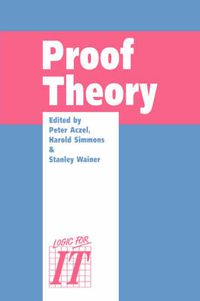 Cover image for Proof Theory: A selection of papers from the Leeds Proof Theory Programme 1990