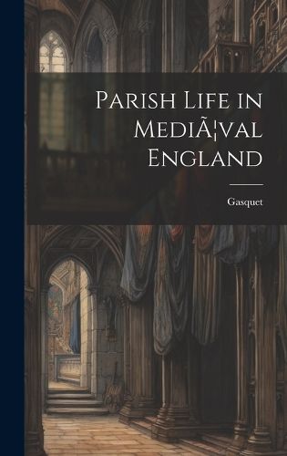 Cover image for Parish Life in MediA]val England