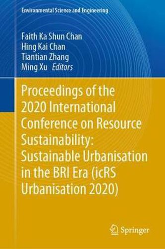 Cover image for Proceedings of the 2020 International Conference on Resource Sustainability: Sustainable Urbanisation in the BRI Era (icRS Urbanisation 2020)