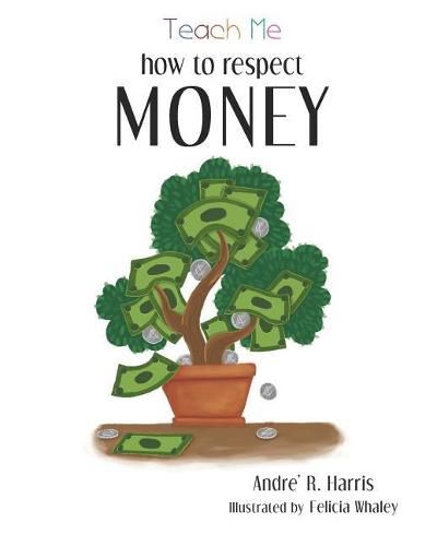 Cover image for Teach Me How to Respect Money