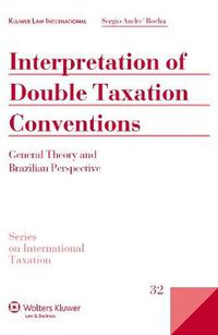 Cover image for Interpretation of Double Taxation Conventions: General Theory and Brazilian Perspective