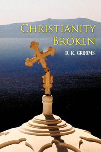 Cover image for Christianity Broken