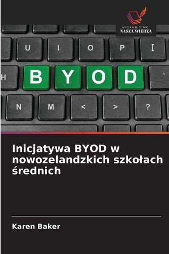 Cover image for Inicjatywa BYOD w nowozelandzkich szkolach średnich