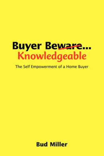 Cover image for Buyer be Knowledgable: The Self Empowerment of a Home Buyer