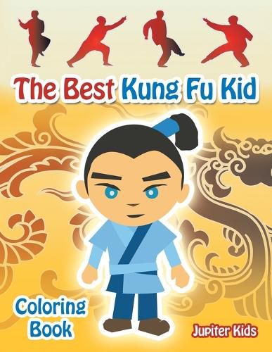 Cover image for The Best Kung Fu Kid Coloring Book