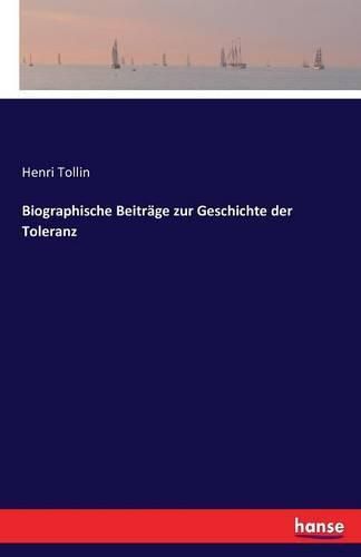 Cover image for Biographische Beitrage zur Geschichte der Toleranz